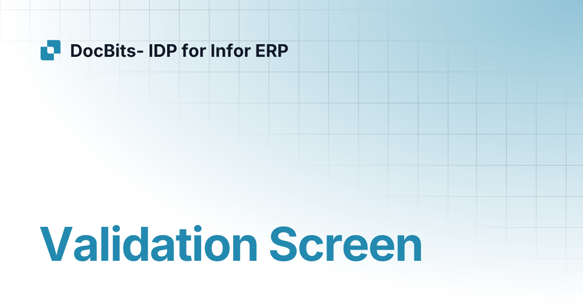 Validation Screen | DocBits- IDP for Infor ERP