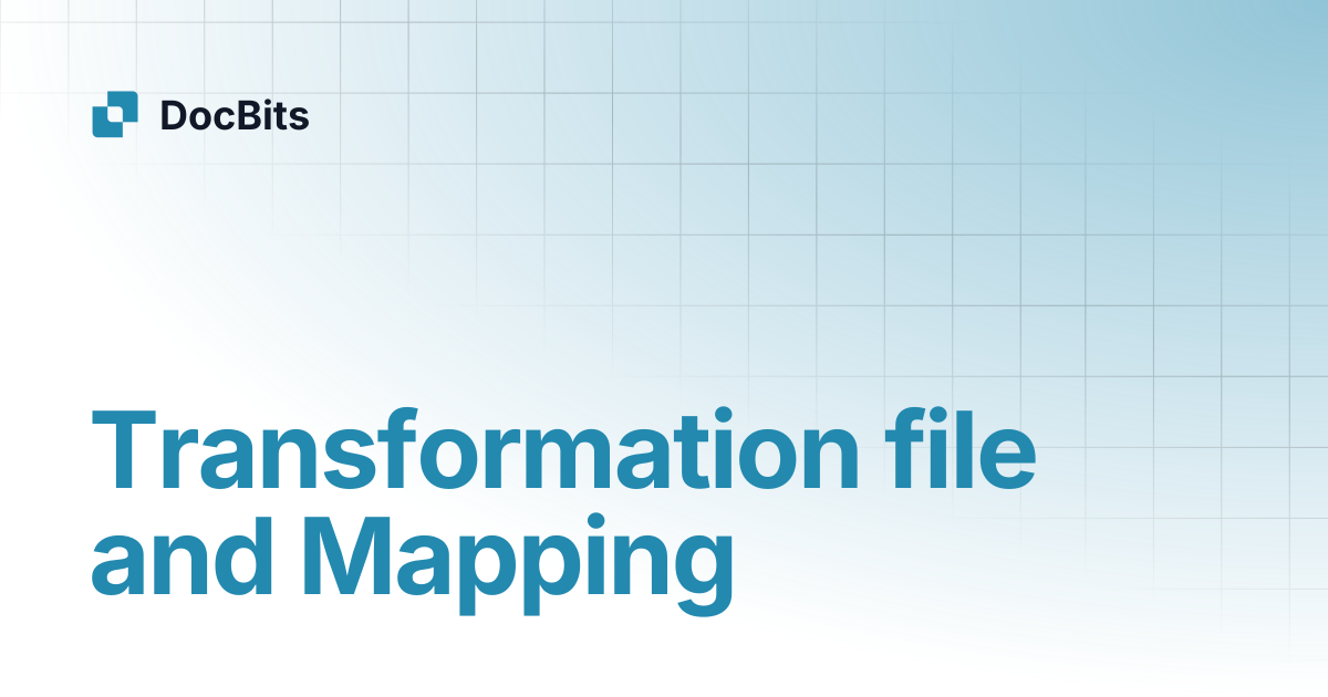 Transformation file and Mapping | DocBits